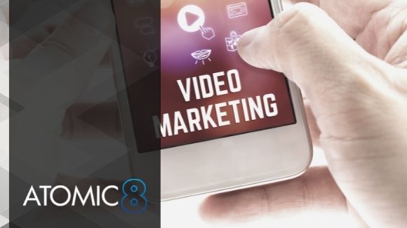 Boost Your Business in 2021 With Atomic 8’s Video Marketing Strategy